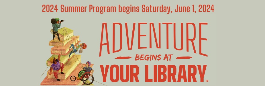 Adventure begins at Your Library