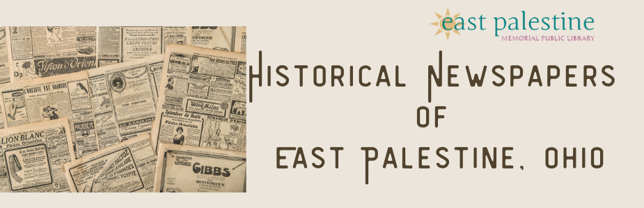 Historical Newspapers of East Palestine on light beige background
