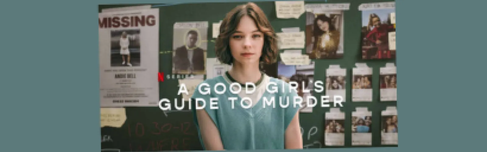 Star of A Good Girl's Guide to Murder on a green background