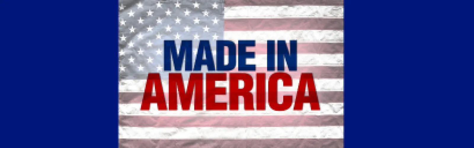 Made in America in blue and red letters in front of United States flag